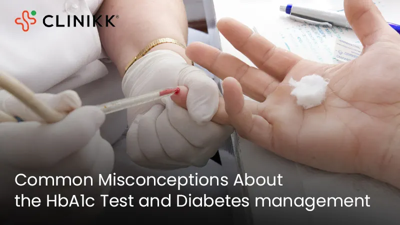 Common Misconceptions About the HbA1c Test and Diabetes management