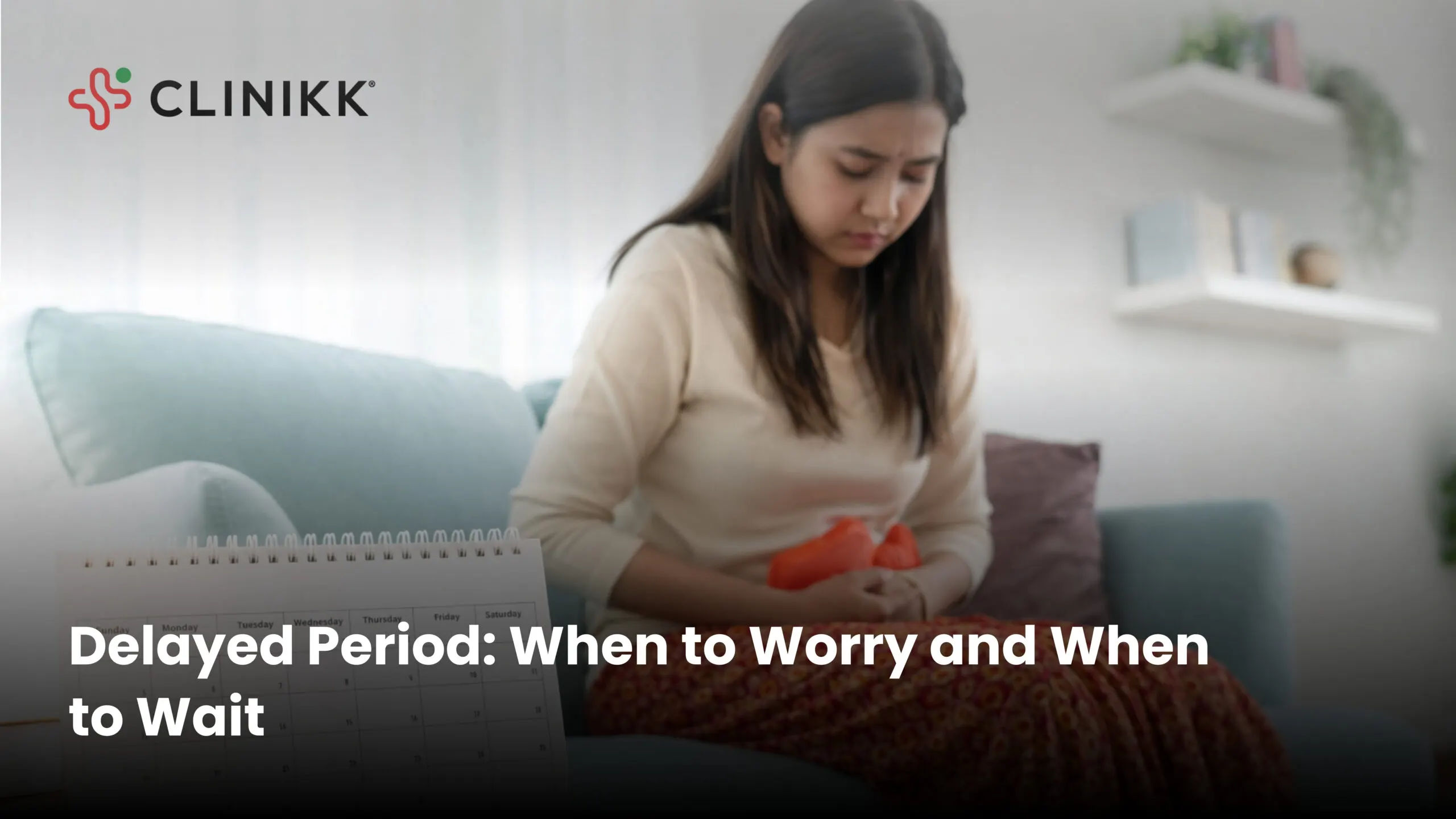 Delayed Period: When to Worry and When to Wait