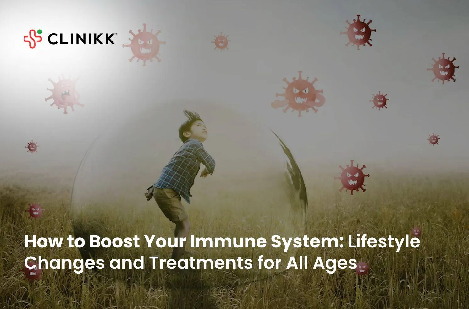 How to Boost Your Immune System: Lifestyle Changes and Treatments for All Ages