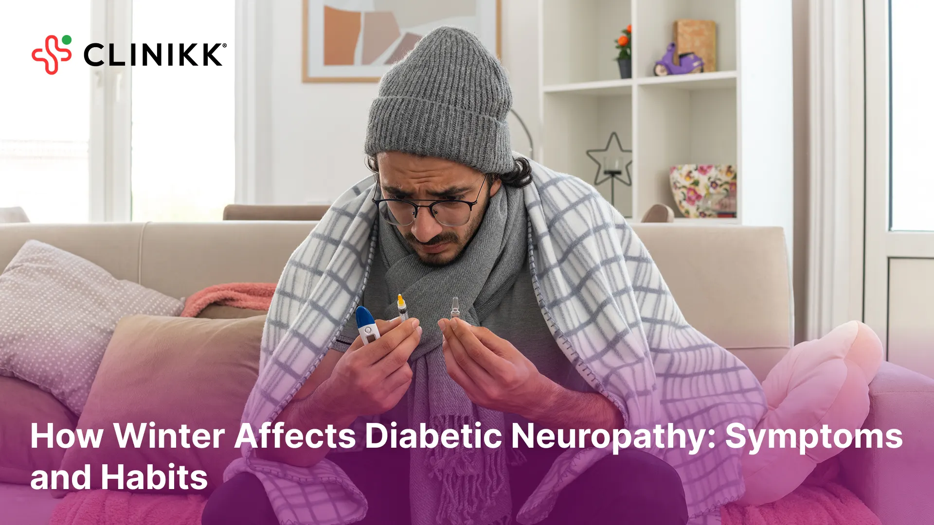 How Winter Affects Diabetic Neuropathy: Symptoms and Habits