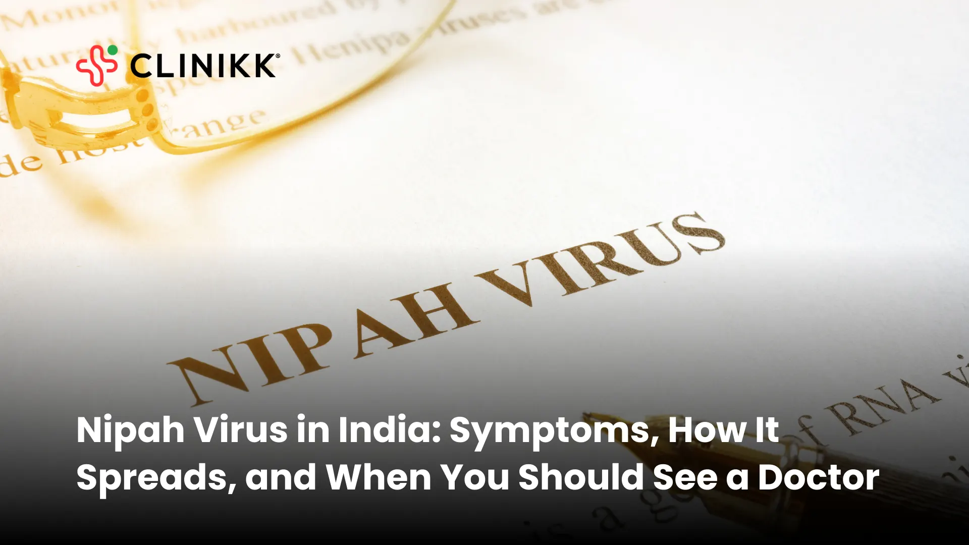 Nipah Virus in India: Symptoms, How It Spreads, and When You Should See a Doctor