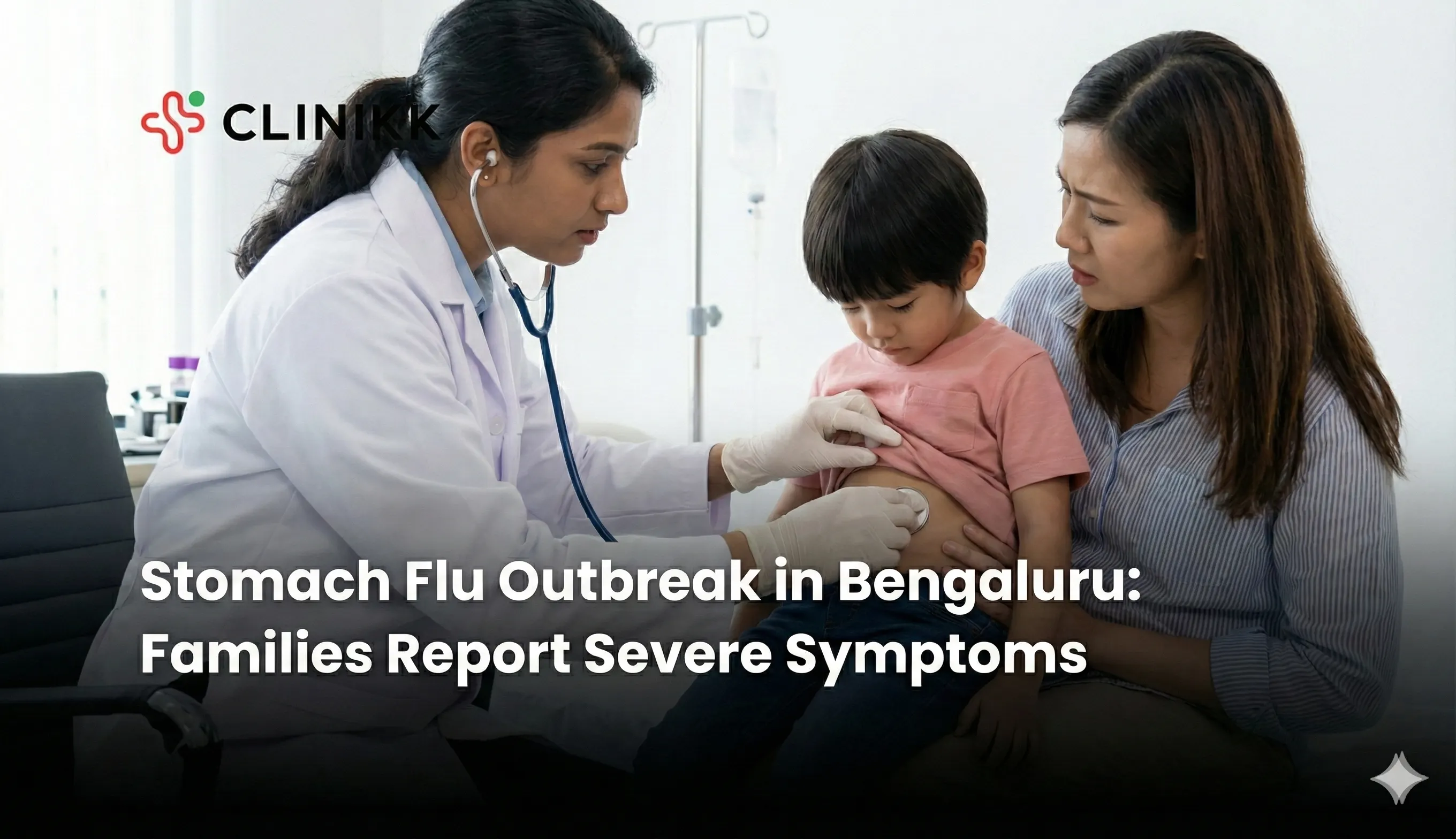 Stomach Flu Outbreak in Bengaluru: A Safety Guide by Clinikk Health Hub