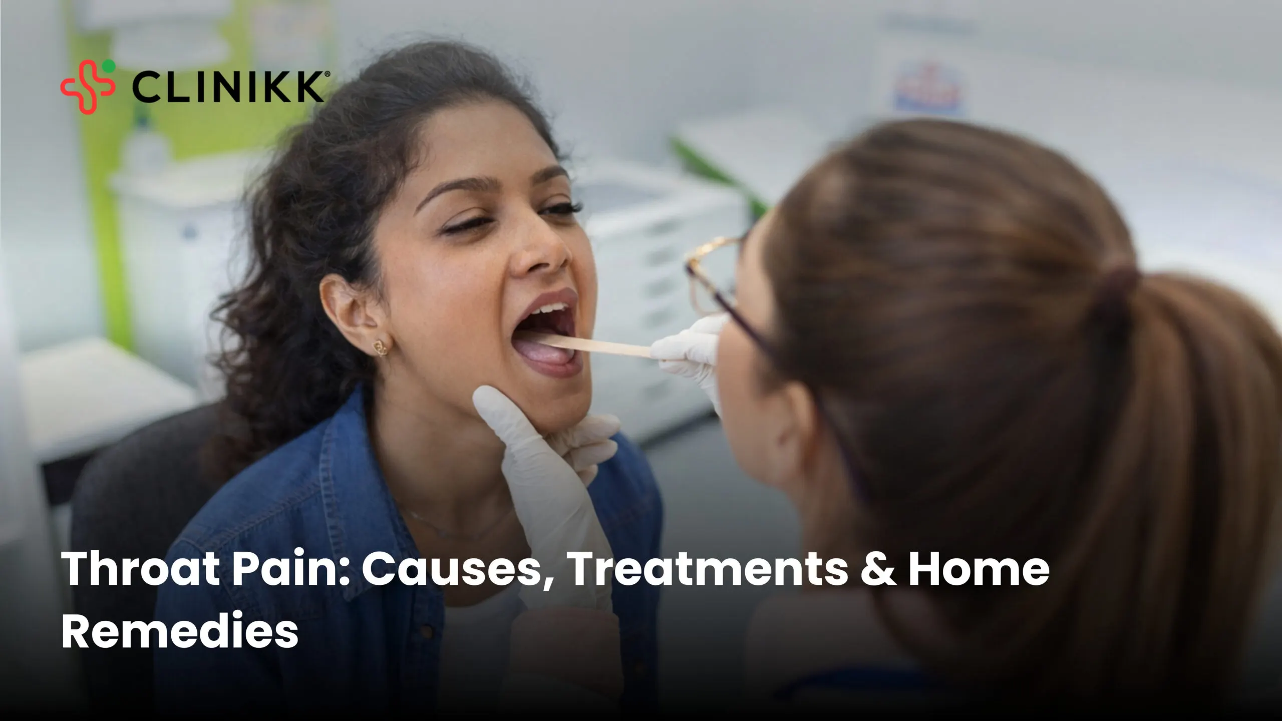 Throat Pain: Causes, Treatments & Home Remedies